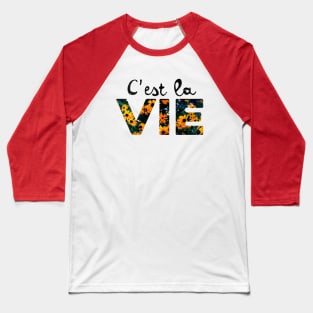 C'EST LA VIE Baseball T-Shirt